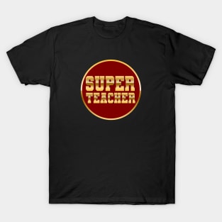 Super teacher T-Shirt